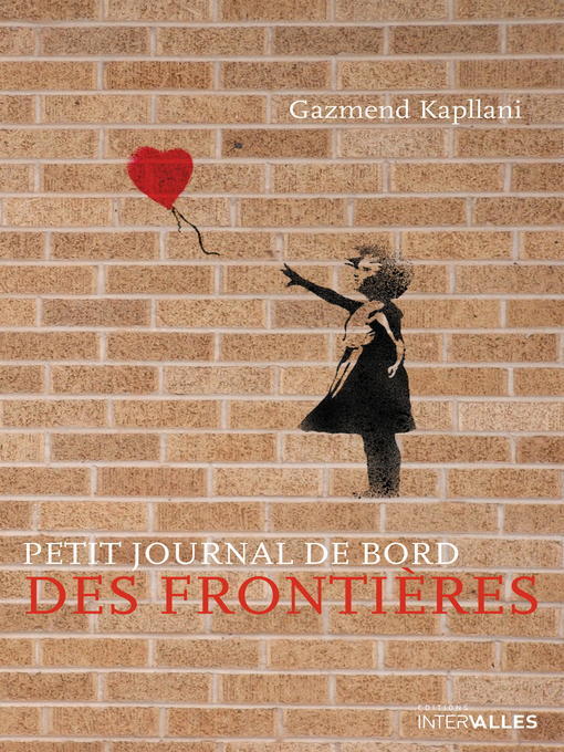 Title details for Petit journal de bord des frontières by Gazmend Kapllani - Available